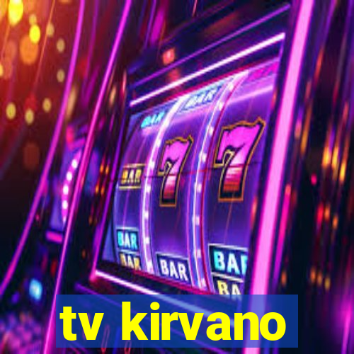 tv kirvano